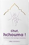 Chut, hchouma ! C...
