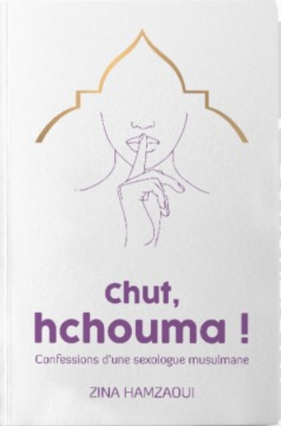 Chut, hchouma ! Confessions d'une sexologue musulmane