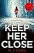 Keep Her Close (DS Josie Masters, #2)
