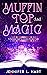 Muffin Top and Magic by Jennifer L. Hart