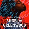 Angel of Greenwood by Randi Pink