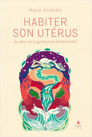 Habiter son utérus : Au cœur de la gynécologie émotionnelle (Paperback)
