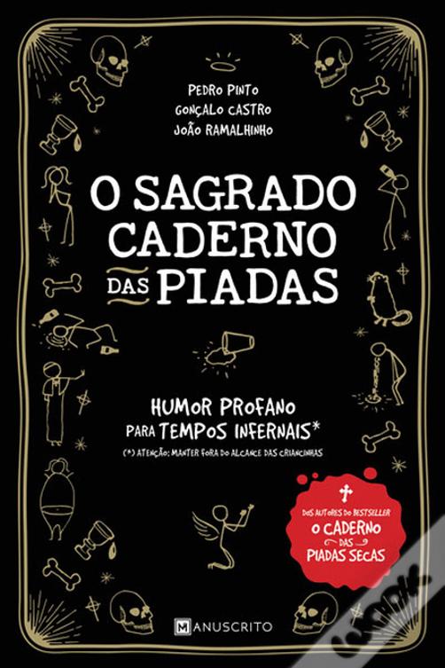 O Sagrado Caderno das Piadas Humor profano para tempos infernais*