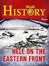 Hell on the Eastern Front (A World at War - Stories from WWII) Hell on the Eastern Front (A World at War - Stories from WWII)