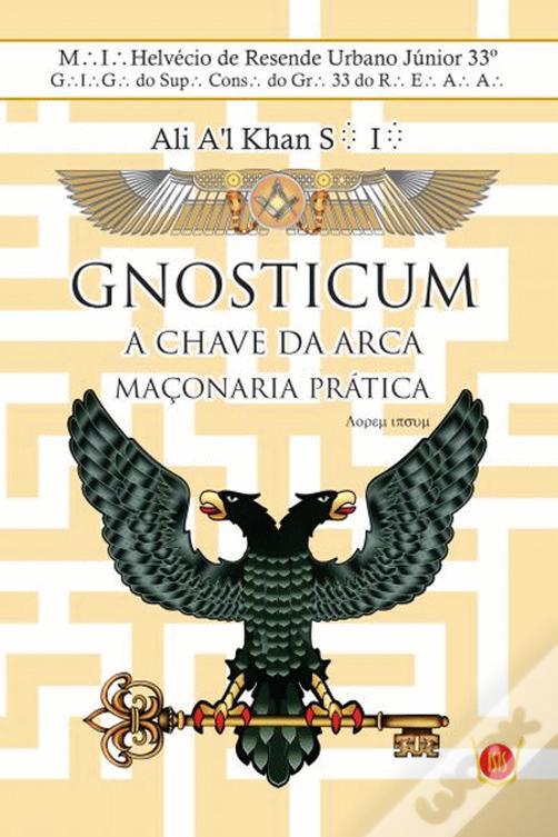 Gnosticum – a Chave da Arca Maçonaria prática