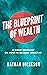 The Blueprint of Wealth: A ...
