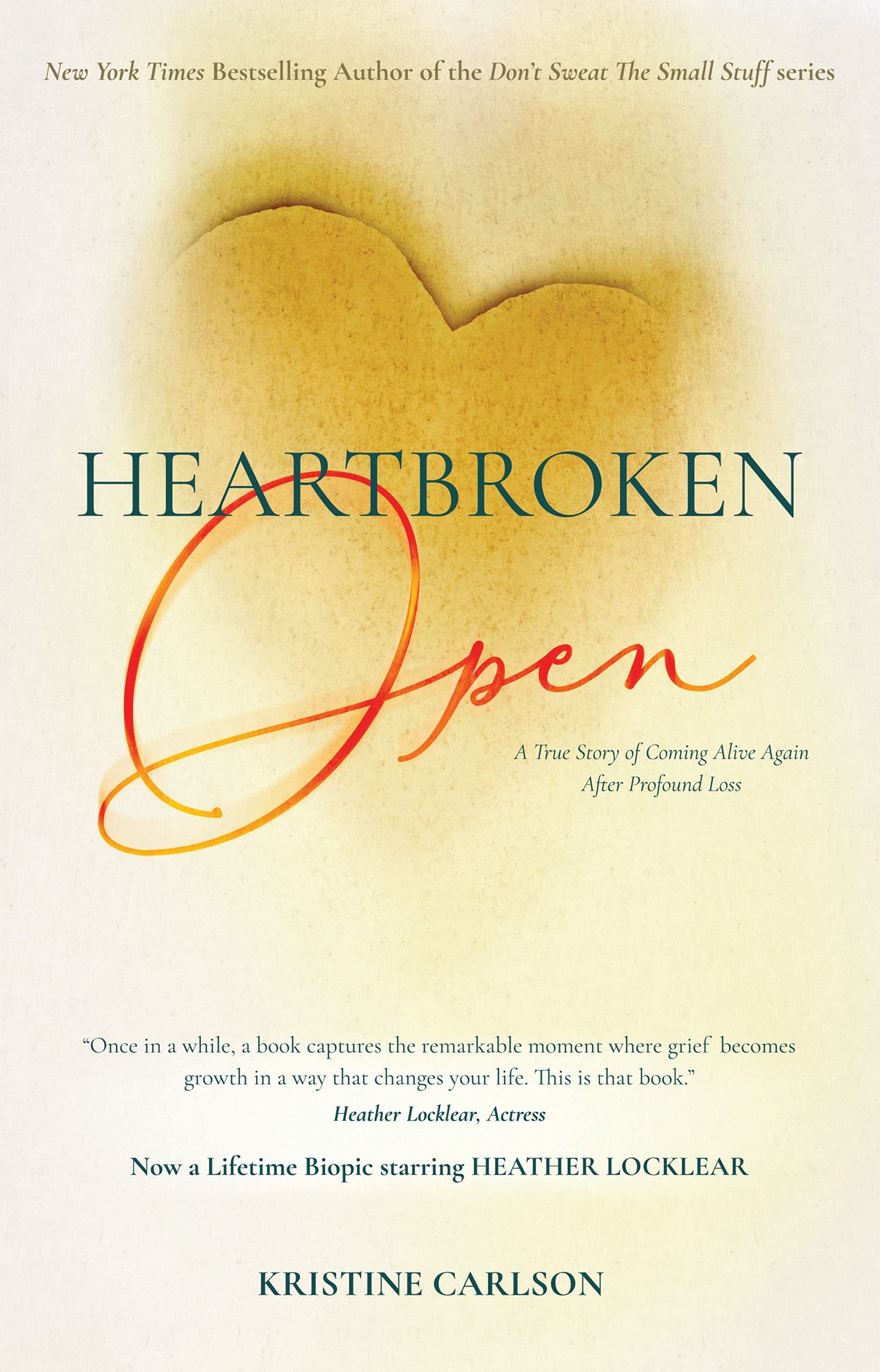 Heartbroken Open: A True Story of Coming Alive Again After Profound Loss (Kindle Edition)