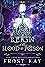 Reign of Blood and Poison (...
