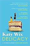 Delicacy: A Memoi...
