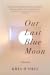 Our Last Blue Moon