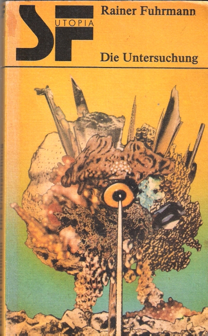 Die Untersuchung : Utopischer Roman (SF Utopia)