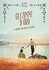 Gli anni d'oro. La casa nella prateria. Nuova ediz. by Laura Ingalls Wilder