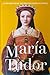 María Tudor by Mercedes Castro