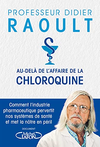Didier Raoult : Au-delà de l'affaire de la chloroquine (Kindle Edition)