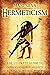 Hermeticism: The Ultimate Guide to Understanding the Hermetica, Kybalion, and Hermetic Principles (Spiritual Philosophies)