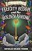 Felicity Bloom and the Golden Arrow by Estelle Grace Tudor