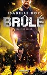 Brûlé, tome 2 by Isabelle Roy Brûlé, tome 2 by Isabelle Roy