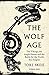 The Wolf Age: The Vikings, ...