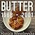 Butter, 1968-2001