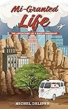 Mi-Granted Life: ...