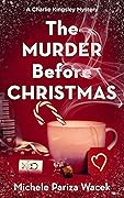 The Murder Before Christmas (Charlie Kingsley Mysteries, #1)