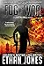 Fog of War: A Justin Hall Action, Mystery, International Espionage and Suspense Novel - # 3