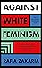 Against White Feminism