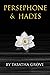 Persephone & Hades (Persephone & Hades Series Book 1)