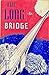 The Long Bridge