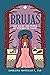 Brujas: The Magic and Power of Witches of Color