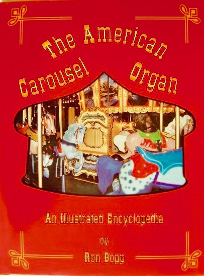 The American Carousel Organ: An Illustrated Encyclopedia (Hardcover)