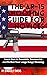 The AR-15 Shooting Guide for Novices : Learn How to Assemble, Accessorize, and Perfect Your Longe Range Shooting