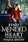 Every Mended Heart by Nik Knight