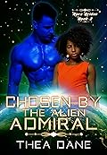 Chosen By The Alien Admiral