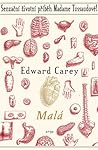 Malá by Edward Carey