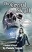 The Crystal Skull, a Sentinel 10 novel by Daniela Valenti