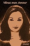 Vénus mon Amour (French Edition) Vénus mon Amour (French Edition)
