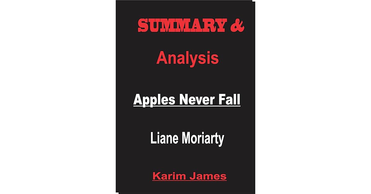 Summary & Analysis of Apples Never Fall By Liane Moriarty by Karim James