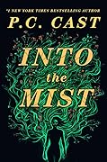 Into the Mist (Into the Mist, #1)