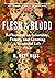 Flesh & Blood: Reflections on Infertility, Family, and Creating a Bountiful Life: A Memoir
