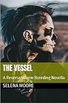 The Vessel by Selena  Moore