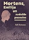 Mortens, Emīlija ...