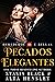 Pecados elegantes (Herederos y Bellas, #1)