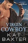 Virgin Cowboy (Whiskey Run: Cowboys Love Curves, #3)