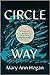 Circle Way: A Daughter's Memoir, a Writer's Journey Home