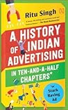 A HISTORY OF INDIAN ADVERTISING In ten-and-a-half chapters A HISTORY OF INDIAN ADVERTISING In ten-and-a-half chapters