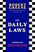 The Daily Laws: 366 Meditations on Power, Seduction, Mastery, Strategy, and Human Nature