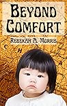 Beyond Comfort by Rebekah A. Morris