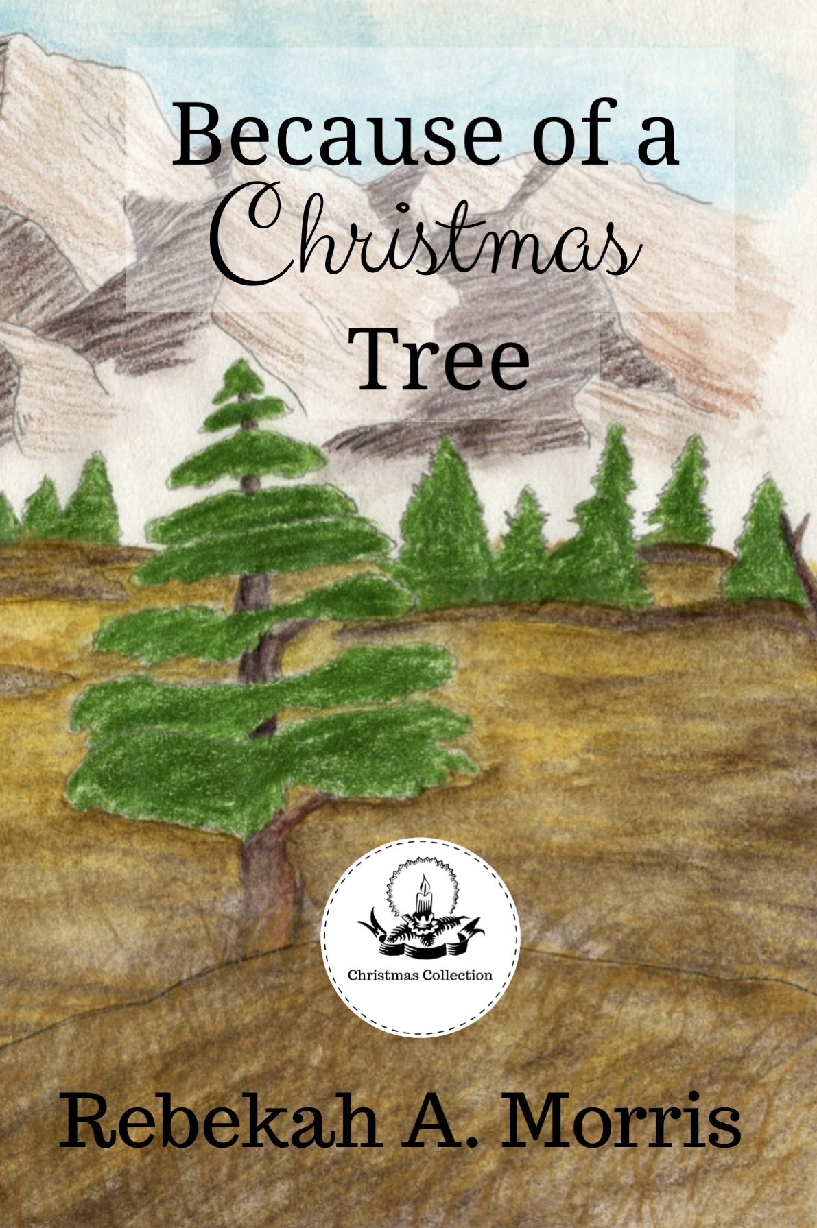 Because of a Christmas Tree (Christmas Collection)