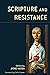 Scripture and Resistance (Theology in the Age of Empire)